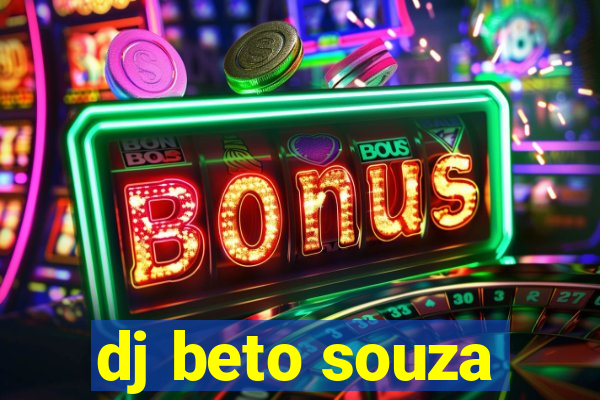 dj beto souza